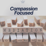 Compassion Focused Mediation
